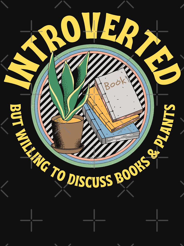 Introverted But Willing To Discuss Books & Plants by Rislam