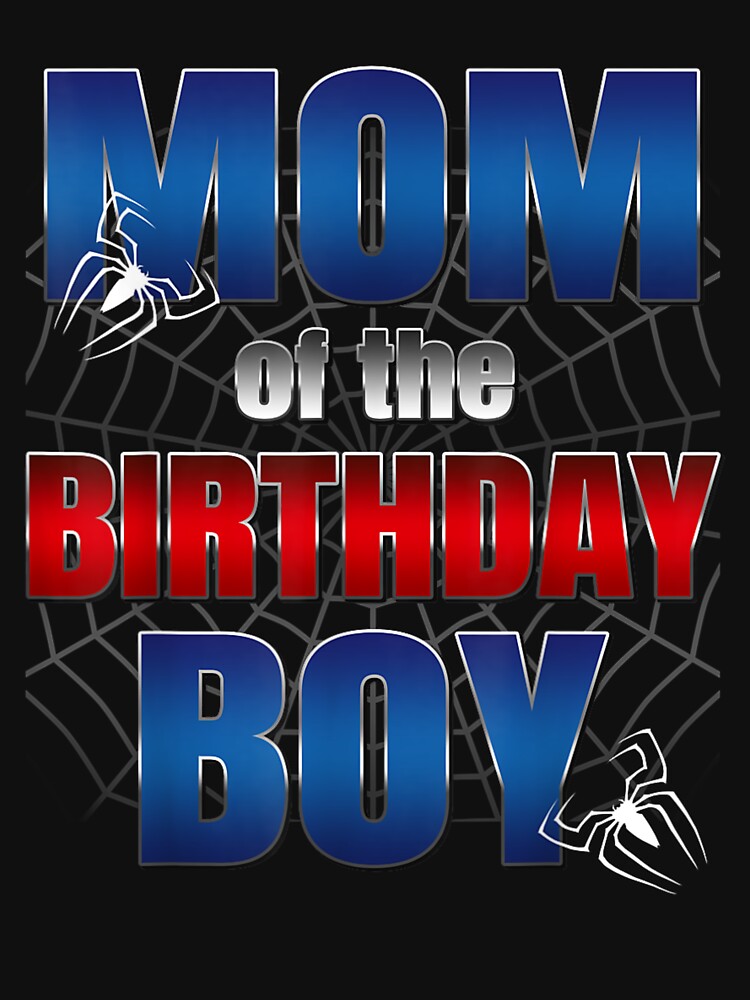 Mom Of The Birthday Spider Web Boy Mom And Dad Family T-Shirt by Batata-7m7