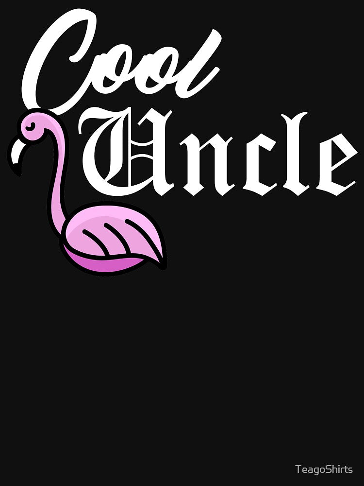 The Cool Uncle Flamingo by TeagoShirts