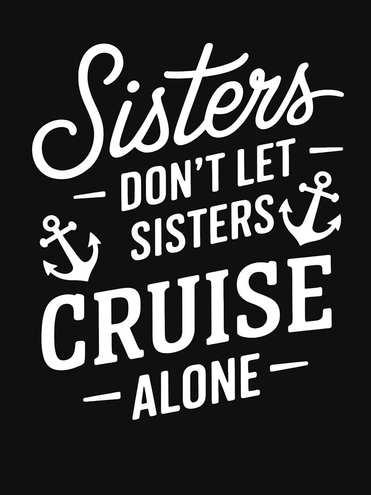 Sister Cruise 2025 Girls Cousin Cruise 2025 Vacation Lovers by JessicaWalshdf