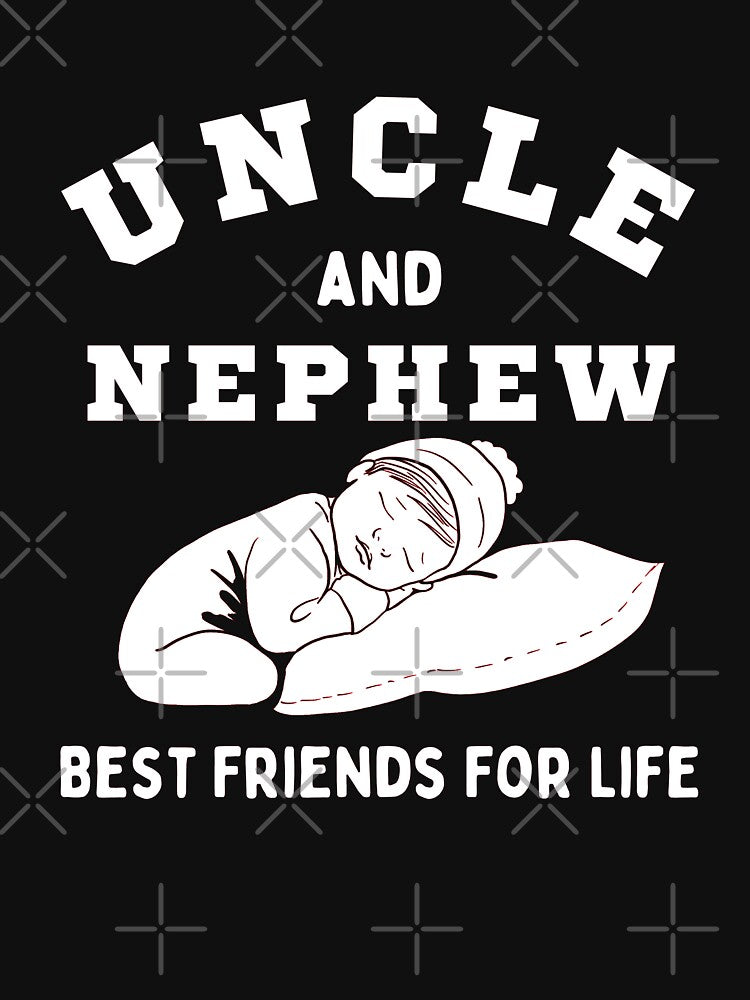 Uncle & Nephew Best Friends For Life by 24FAHSION