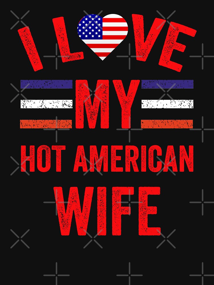 I Love My Hot American Wife by AMINE  ★★★★★