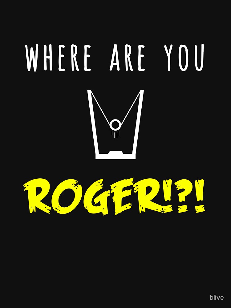 Where are you Roger Sling Shot Catapult Grandma by blive