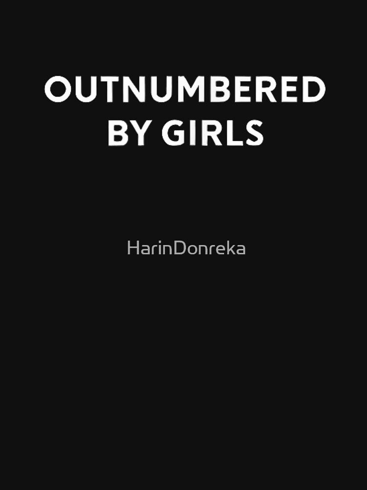 Outnumbered By Girls White Bold Text Minimalist Funny Dad Statement Design by HarinDonreka