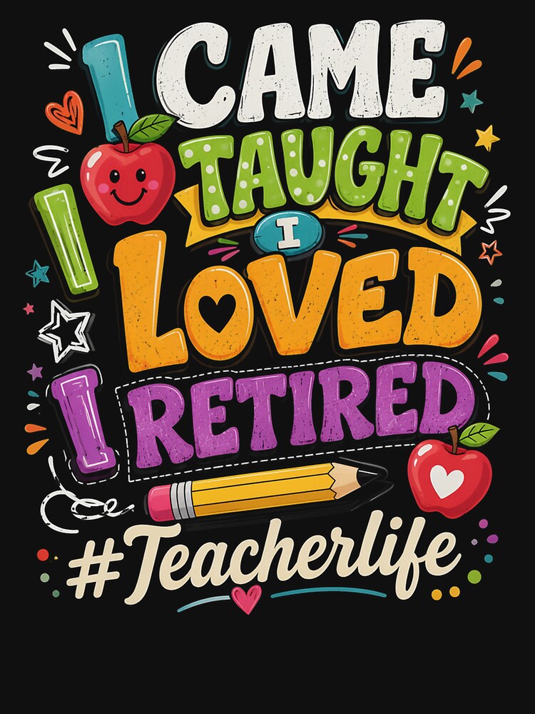 Retro I Came I Taught I Loved I Retired Teacher Life by OlakunleOloroz