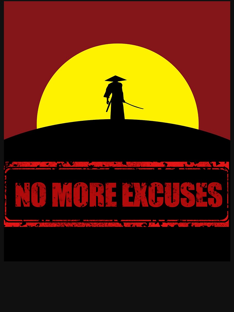 No More Excuses Japan T-Shirt Cool Design Tee by LJ4EVER