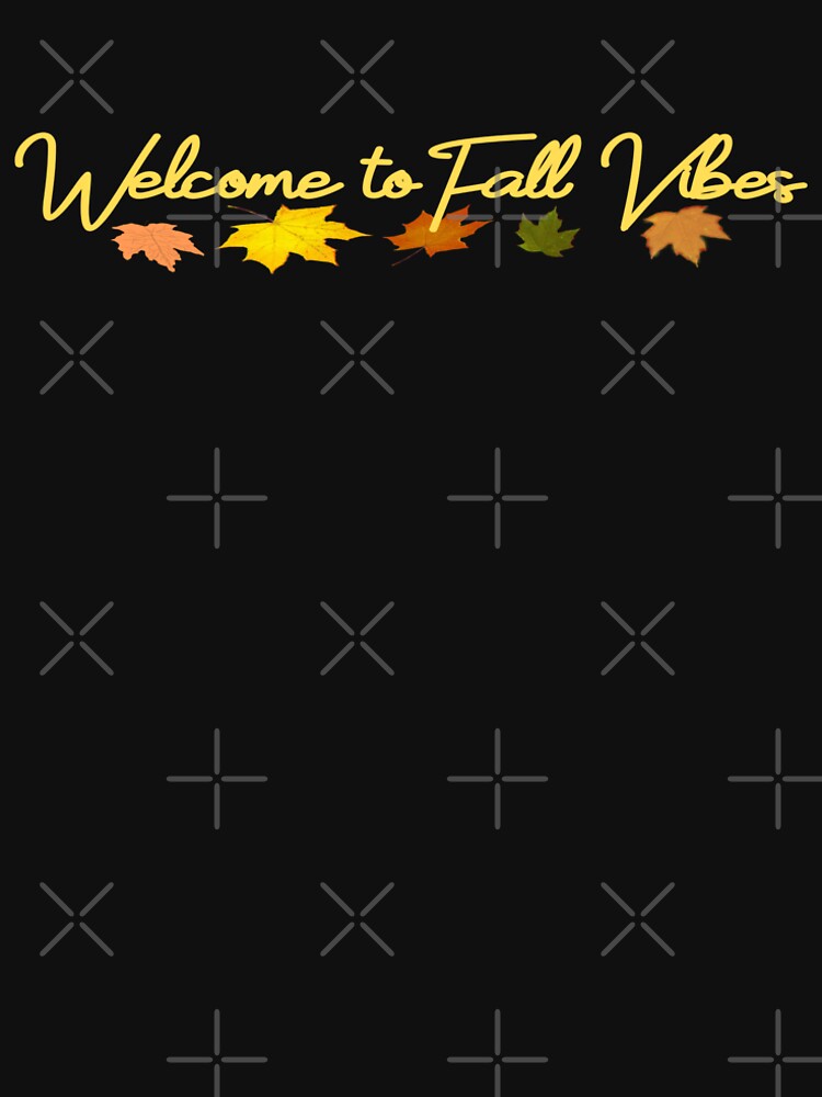 Welcome to fall vibes, maple leaf | Fall & Autumn by DNC1134