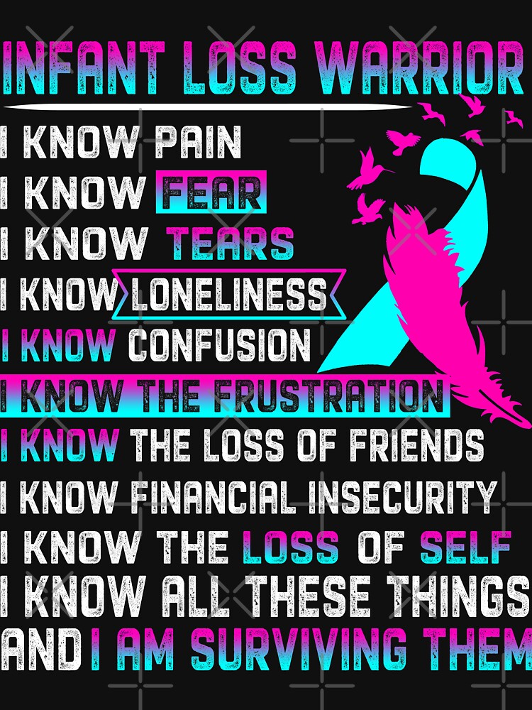 I Am Infant Loss Warrior, I Know All These Things and I Am Surviving Them by DianabellShop