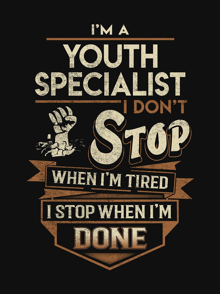 Youth Specialist T Shirt - I Stop When Done Job Gift Item Tee by paneczkopat