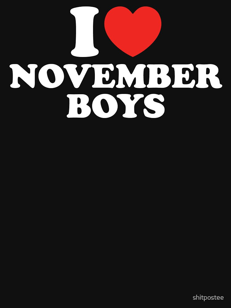 I Love November Boys by shitpostee