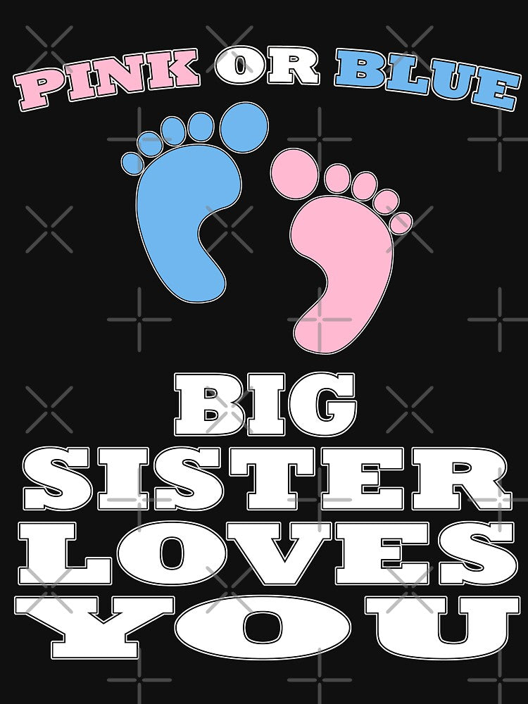 Pink Or Blue Big Sister Loves You Gender Reveal Baby Shower Heart Gender Reveal Party Mens Womens T Shirt You Baby Shower Gender Reveal Party Mens Womens T Shirt Funny Cute Gift by arcadetoystore