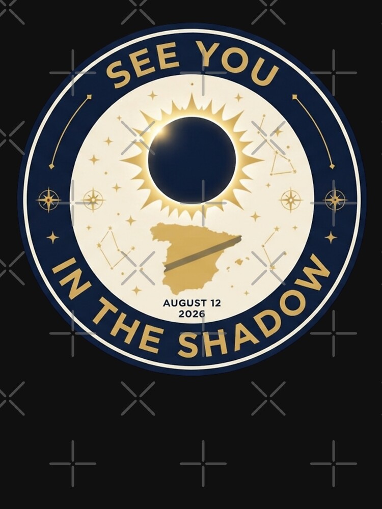 See You In The Shadow Eclipse Spain 2026 by CalmCapy Co
