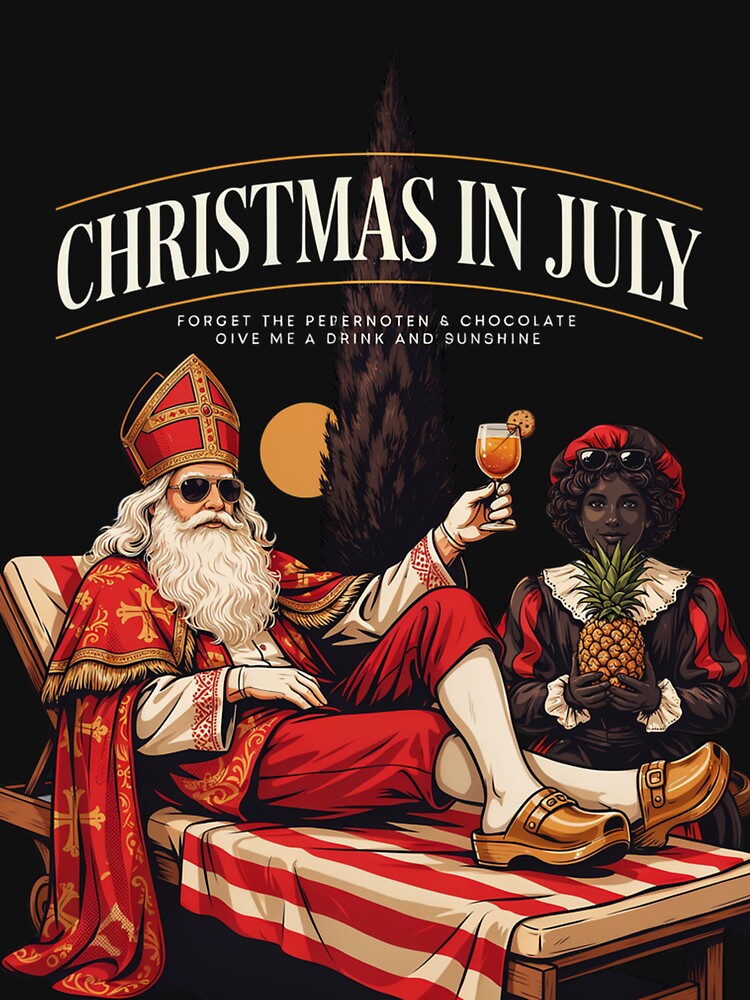 Christmas In July – Sinterklaas Funny Dutch Belgian Holiday Shirt Pepernoten Forget Gift V3 by DarylWelsh2024