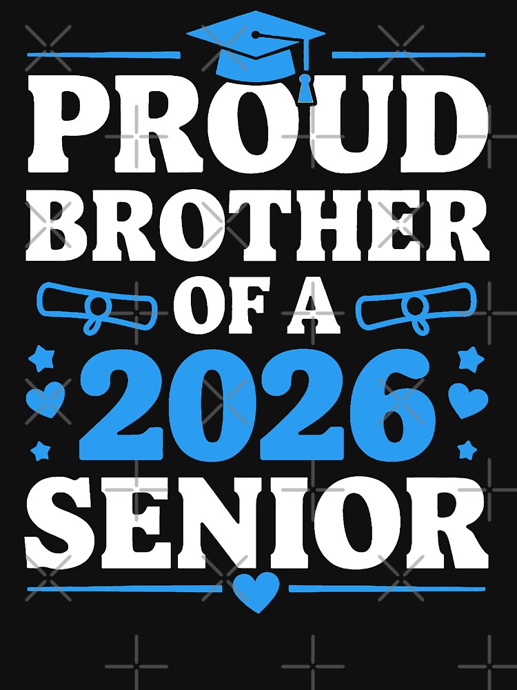 Proud Brother Of A 2026 Senior by Living You  Apparel
