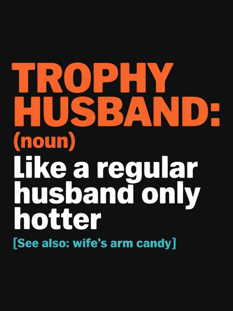 Trophy That Husband Definition Husband Anniversary by ForestMmost