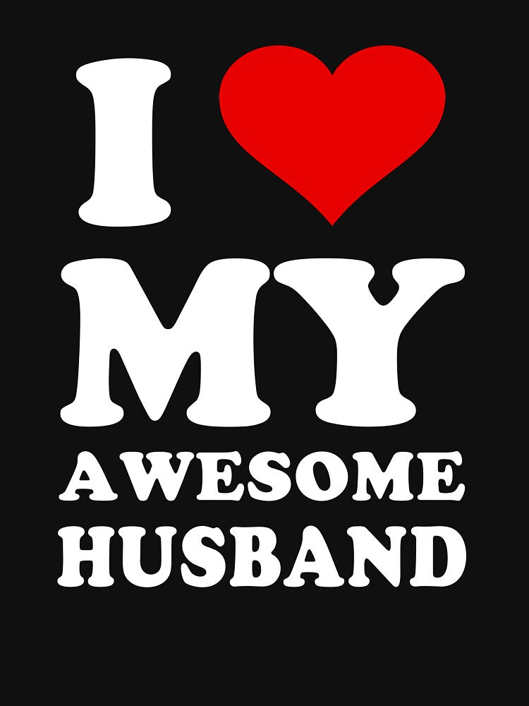 I Love My Awesome Husband I Heart My Hot Husband by TimothyCoxShop