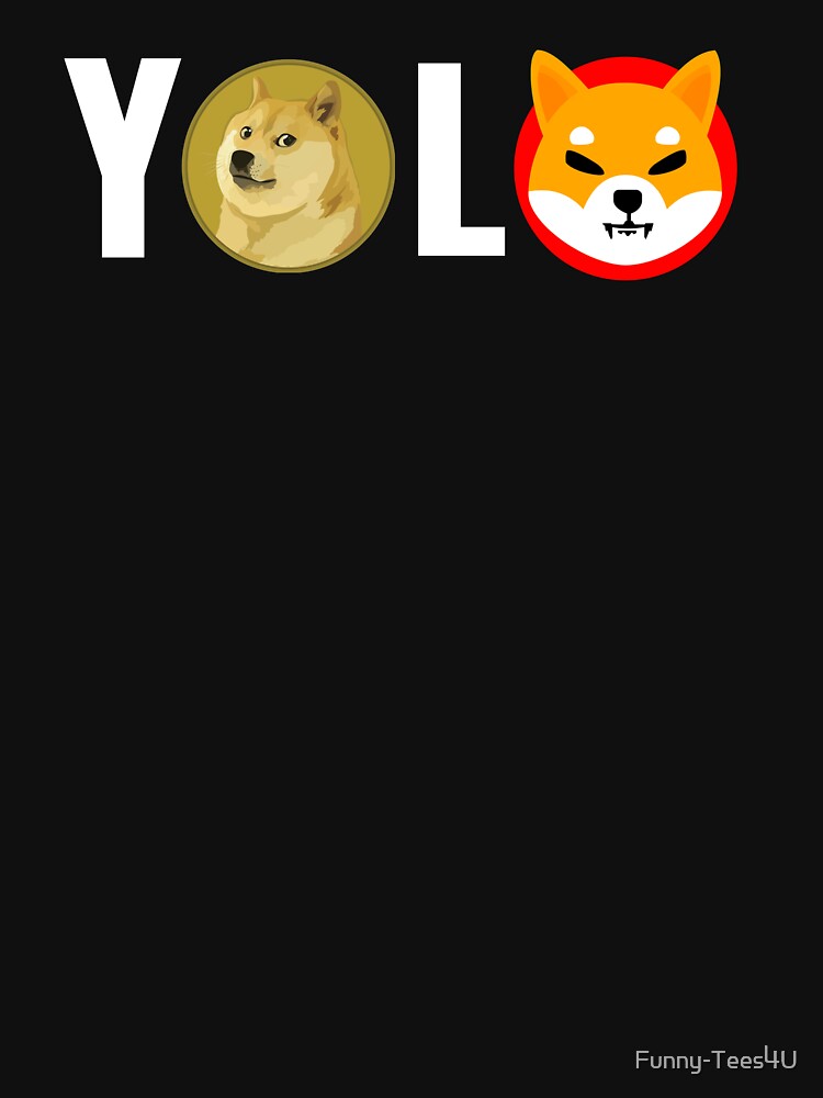 "YOLO" Shiba Inu and DOGE T-Shirt by Funny-Tees4U
