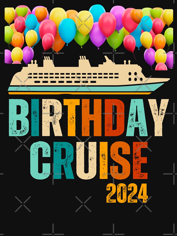 Birthday cruise  2024 family,friends matching by erozzz