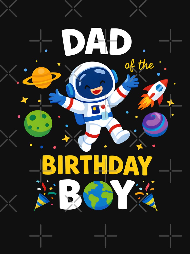 Dad Of The Birthday Boy Astronaut Space Father by Nocturnal-Vines