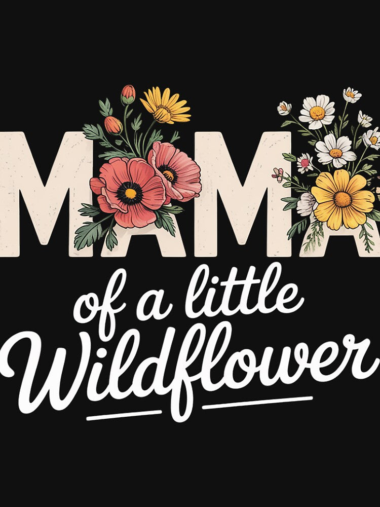 Mama Of A Little Wildflower Girls Women Family Matching by portcrysral