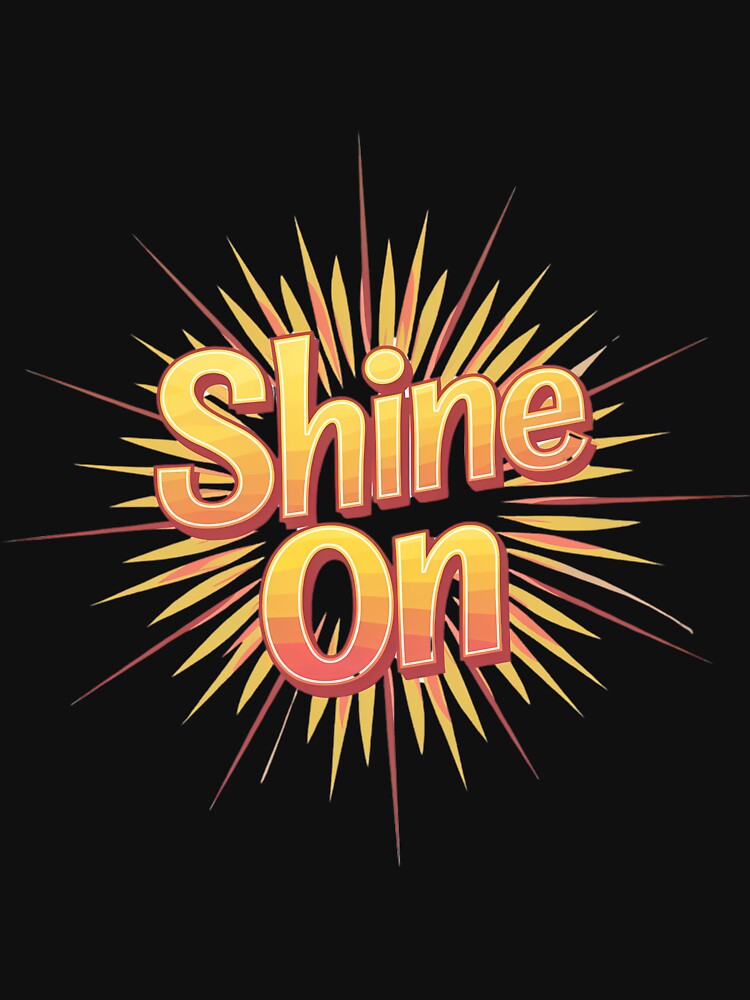 Shine On" T-Shirt – Radiant Starburst Design | Uplifting Apparel for 2024 by T010