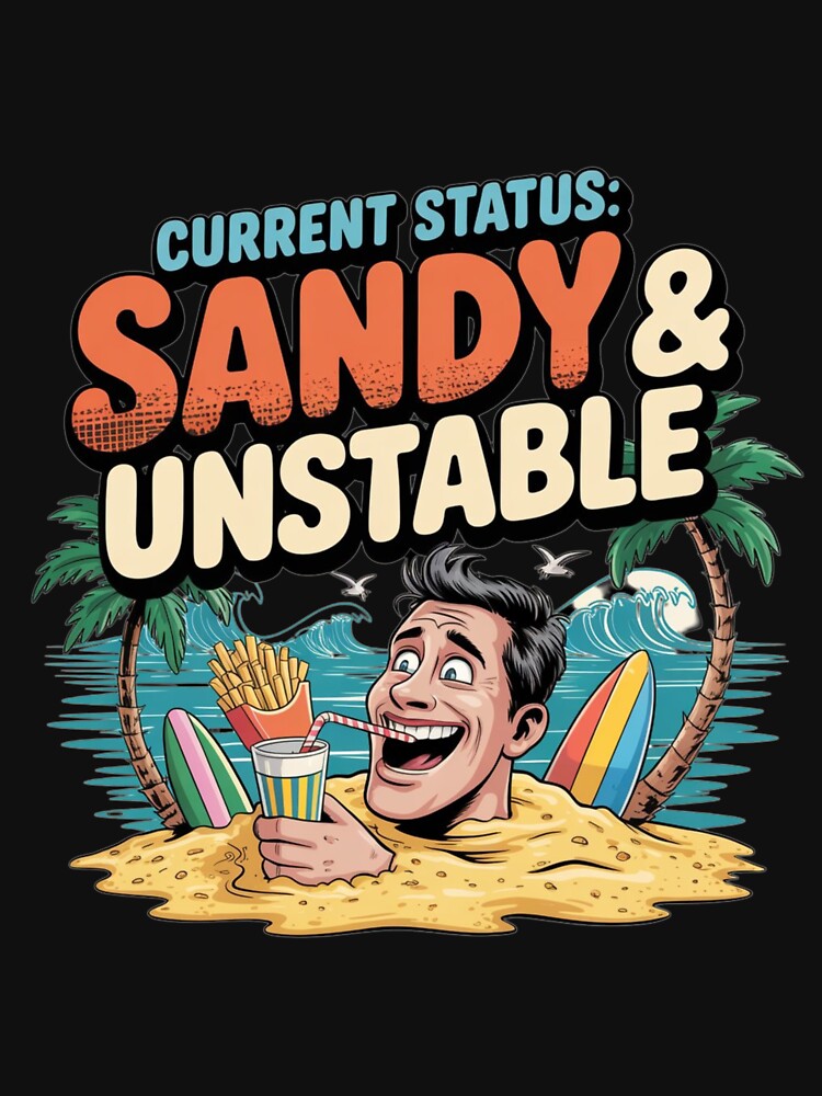 Current Status Sandy & Unstable Funny Beach Summer  | Vacation Humor by PIXENTRA
