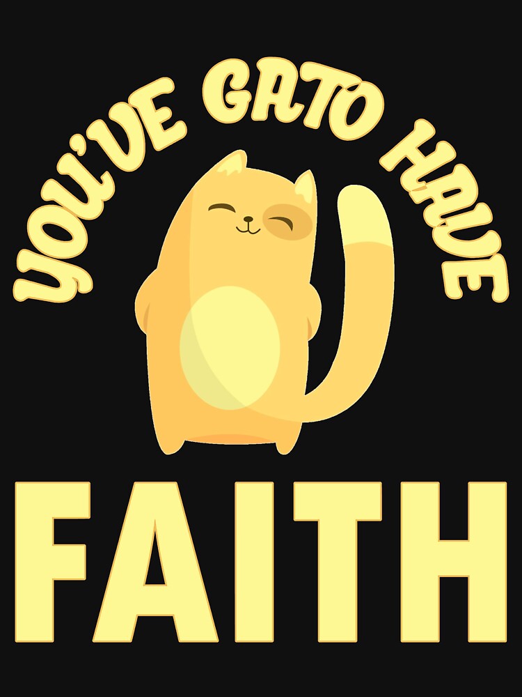 You've Gato Have Faith by mrtraz