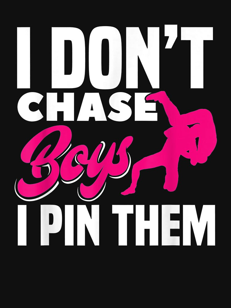 I Don't Chase Boys I Pin Them Girls Wrestling by beata155