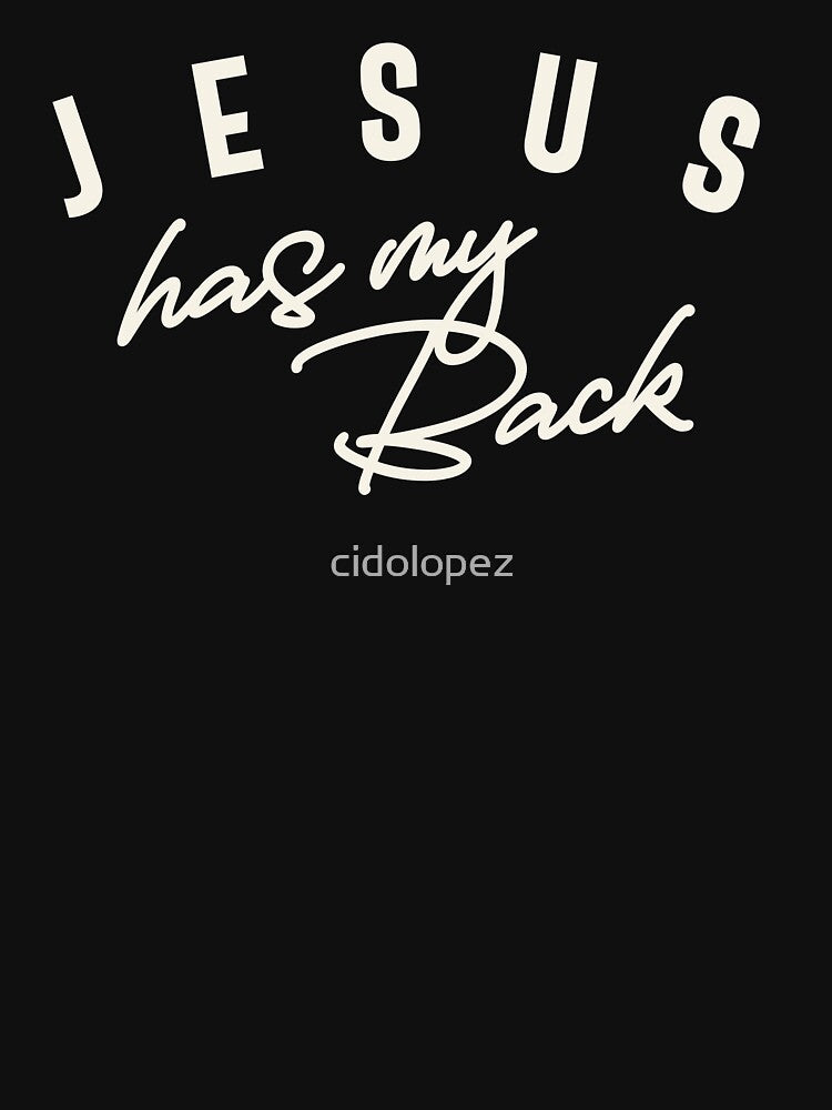 Jesus Has My Back Inspirational Christian Quote by cidolopez