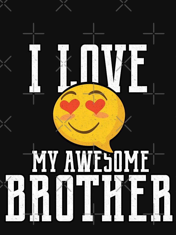 I love my awesome brother by Mill8ion