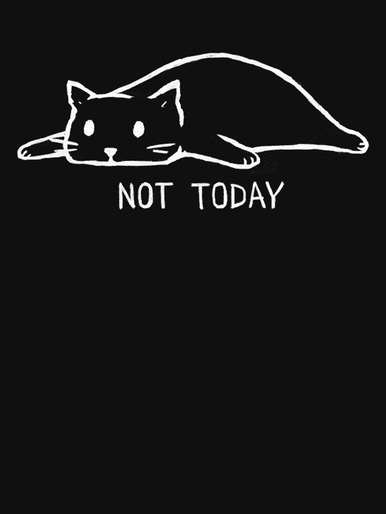 Not Today Cat by mhiuysupo