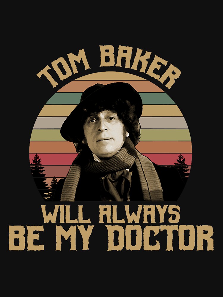 Tom Baker Will Always Be My Doctor Retro Vintage, Logo Cheap, Logo 90's by JayvionIb
