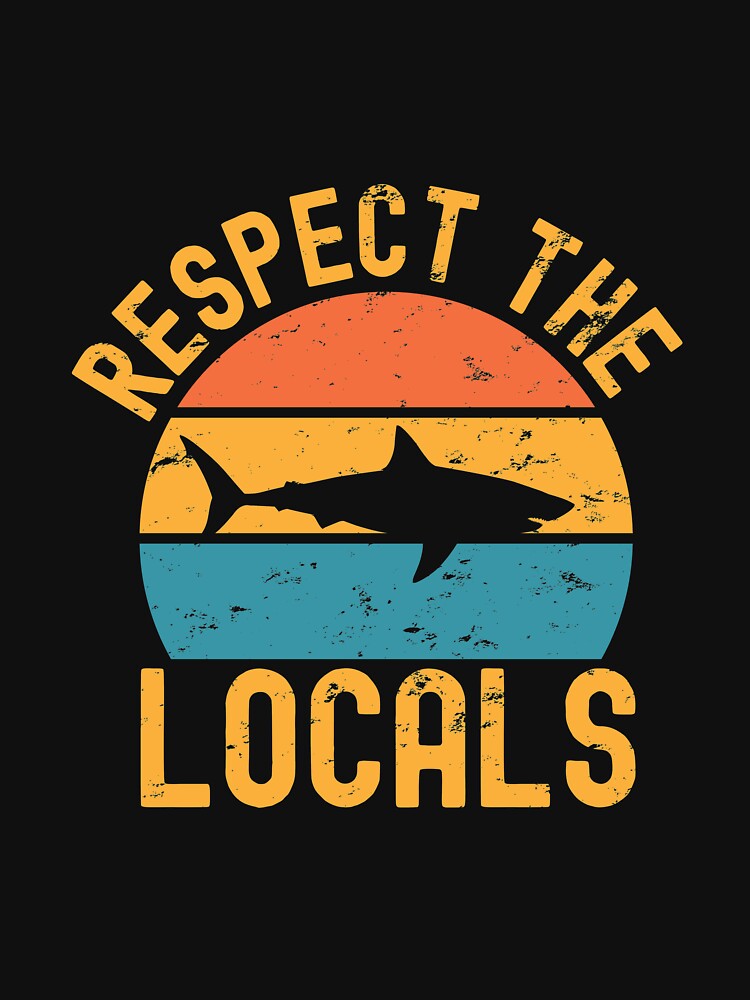 Respect the locals shark by Statim