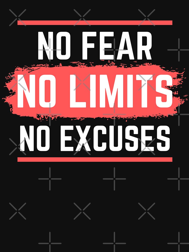 No Fear No Limits No Excuses - Motivation Workout Gift by RE PIXEL
