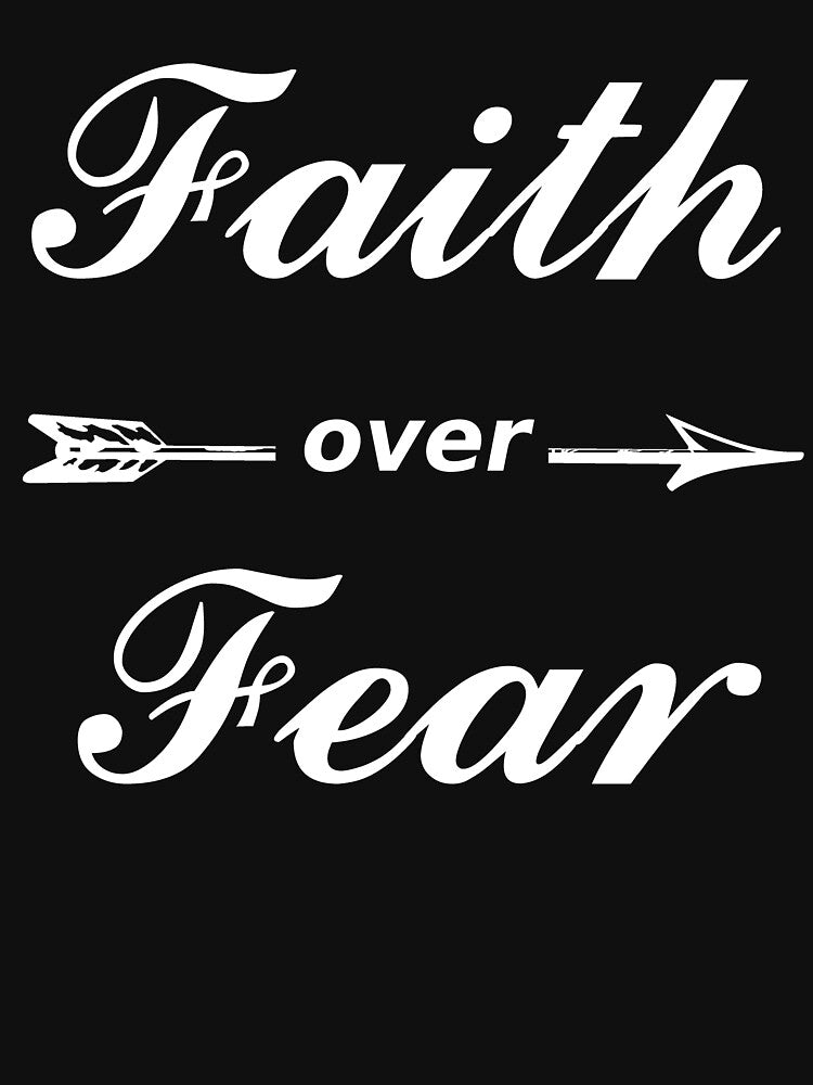 Faith over Fear by Brad Chambers