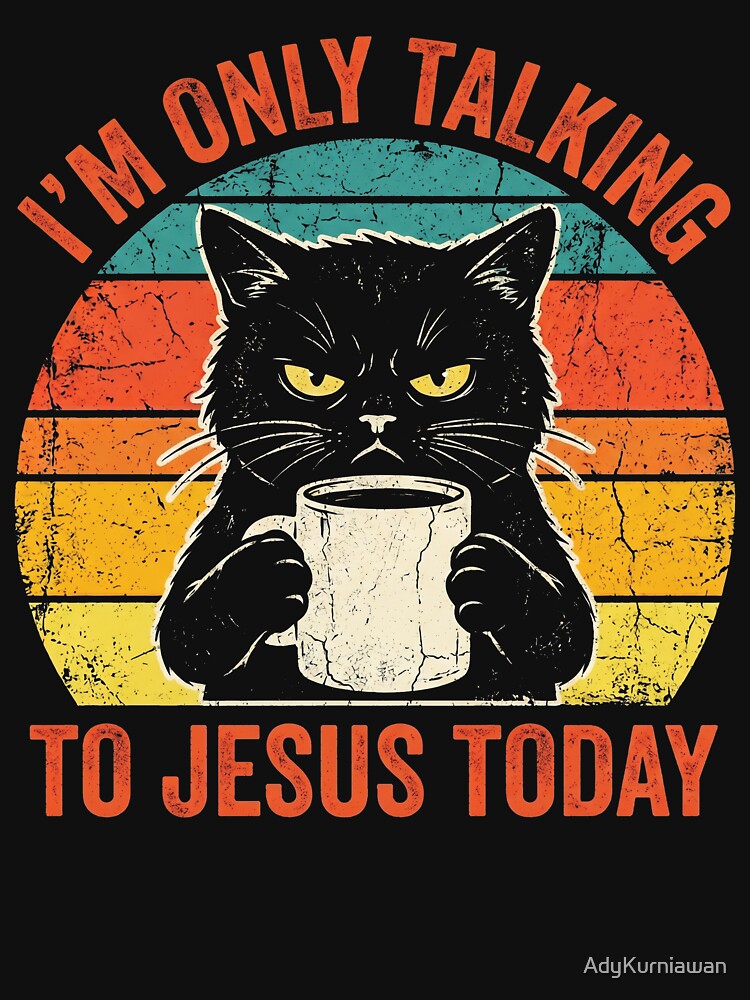 Funny Grumpy Cat I'm Only Talking To Jesus Today Coffee by AdyKurniawan