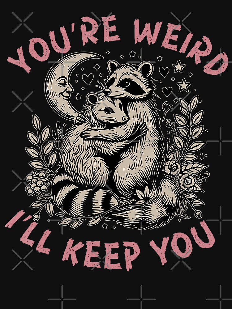 You're Weird I'll Keep You Raccoon Possum by FantasyFablesC