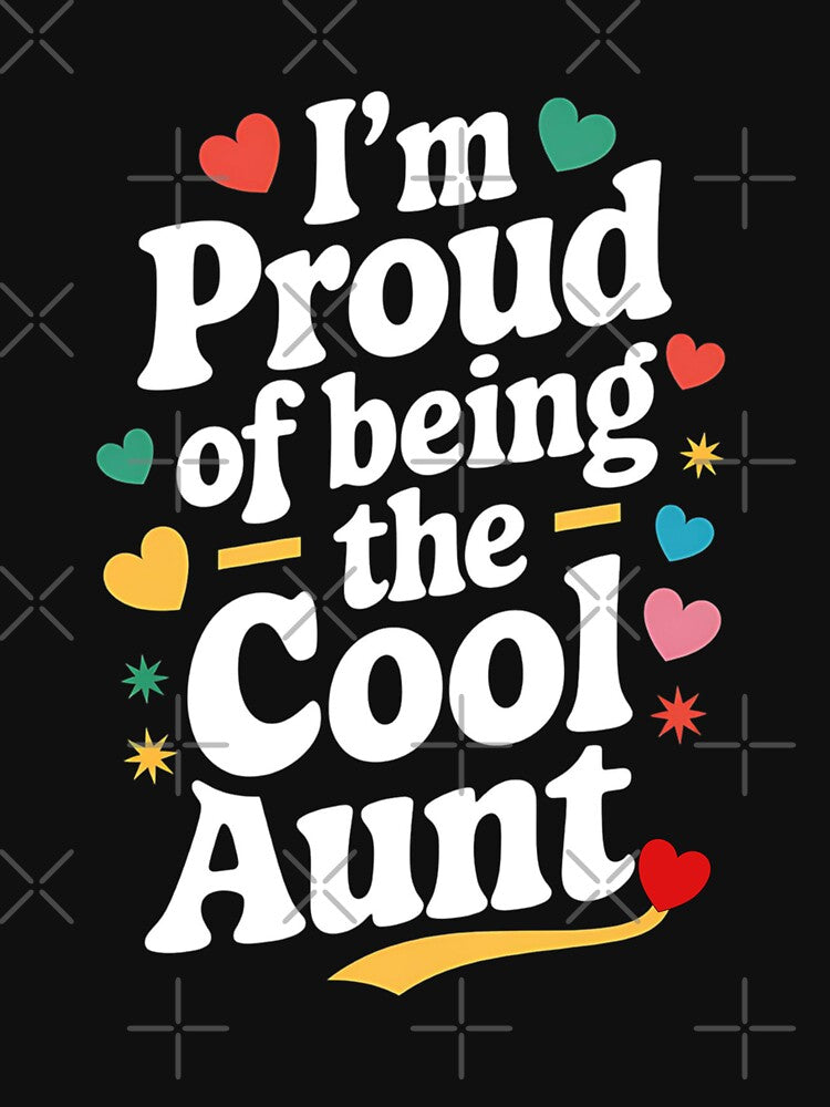 Proud Cool Aunt by Bliss Find And Design
