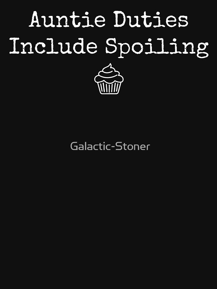 Auntie Duties Include Spoiling by Galactic-Stoner