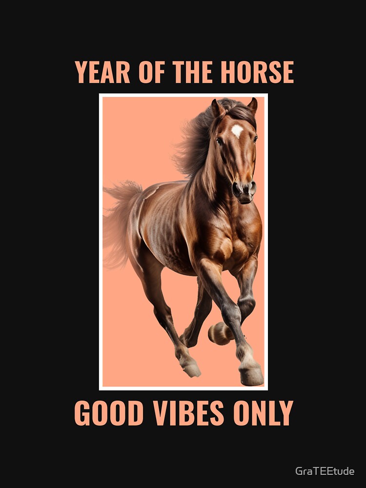 Year Of The Horse 2026 Good Vibes Only Running Horse by GraTEEtude