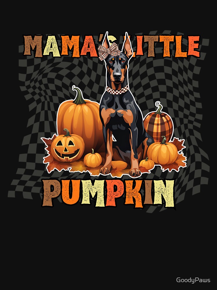 "Mama's Little Pumpkin" - Doberman in Halloween Pumpkin with Checkered Background by GoodyPaws