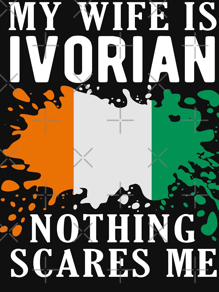 My Wife Is Ivorian Nothing Scares Me Ivory Coast Flag by OX-tright