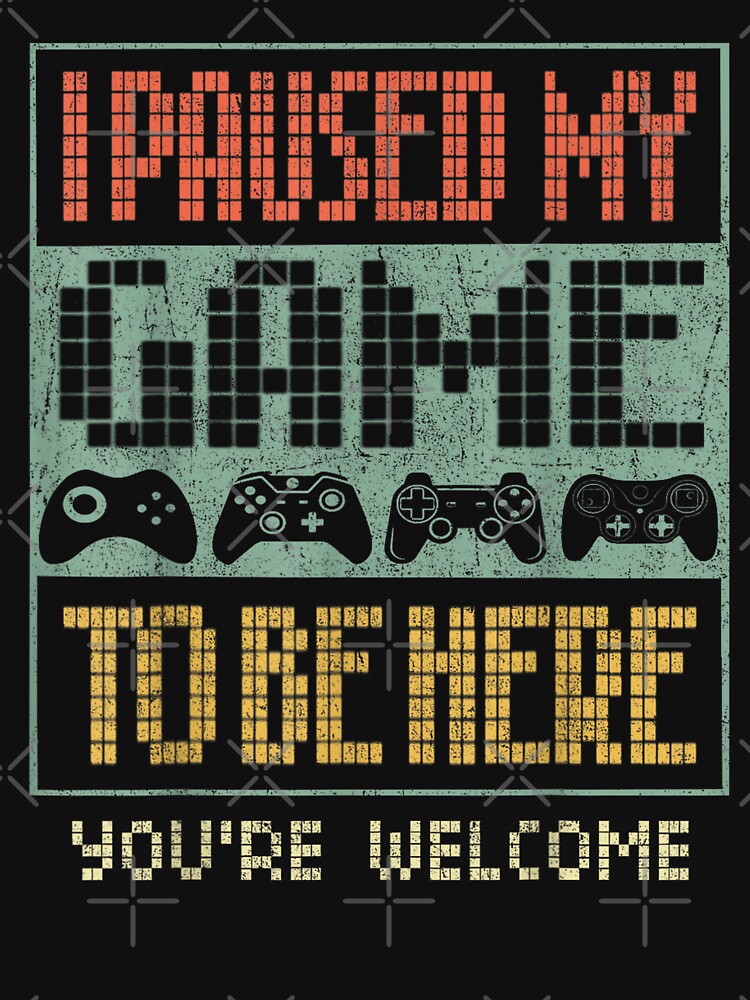 I Paused My Game To Be Here - Funny Gaming Quote | Pixel Art Gamer Design by 3liegy