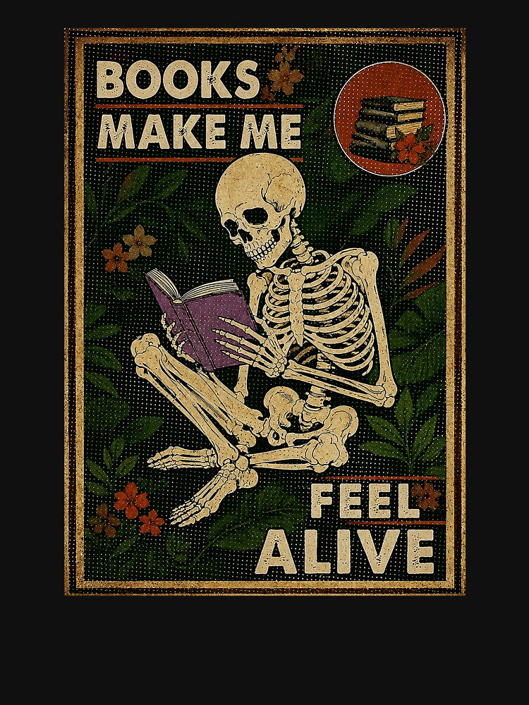 Books Make Me Feel Alive Vintage Skeleton Reading Gothic Library by ferminhays