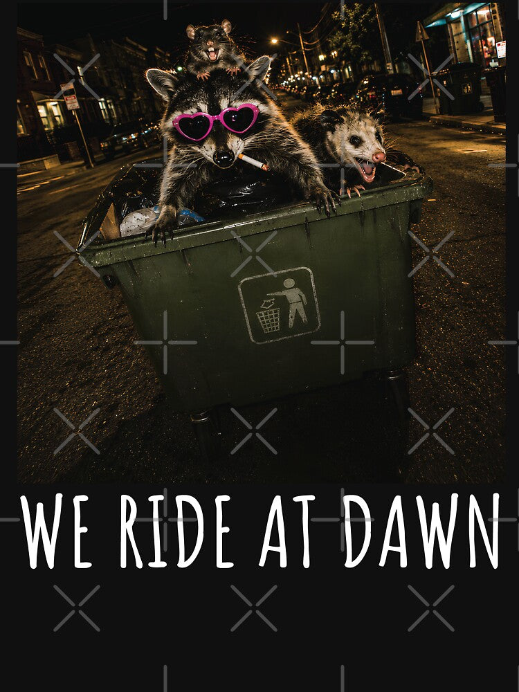 We Ride at Dawn Meme Joke Racoon Rat Possum Ridding Dumpster by wtfbba