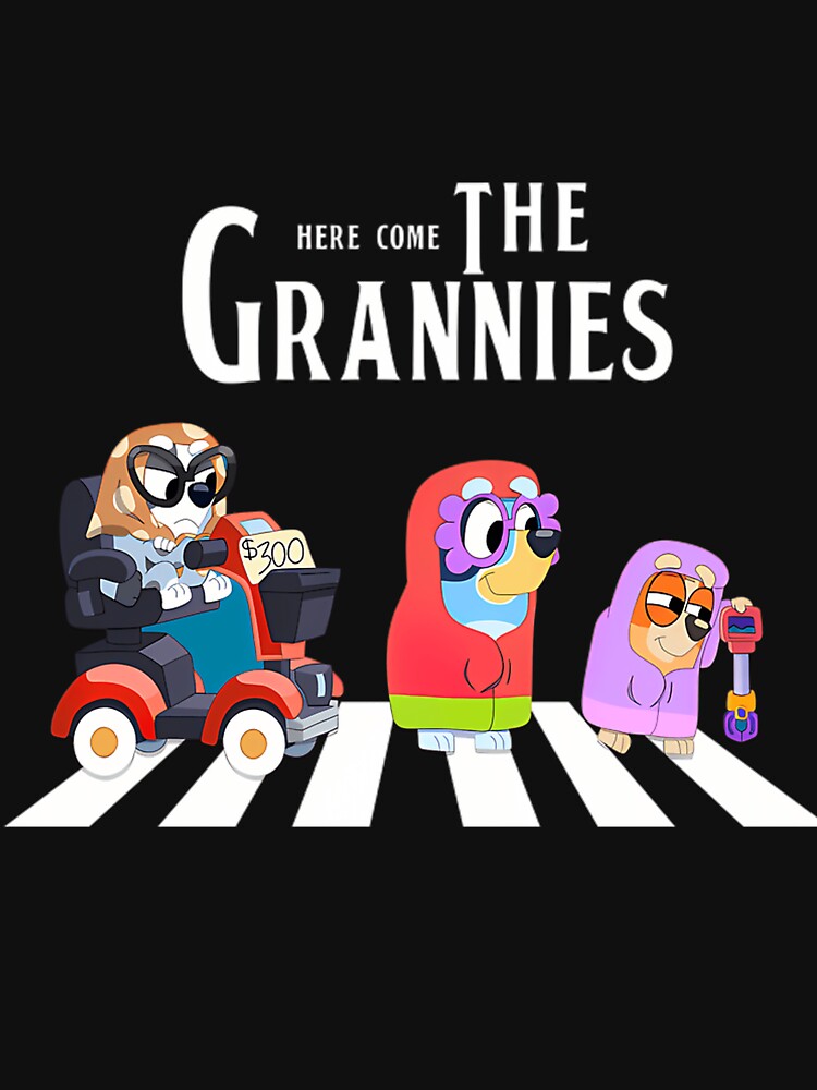 Blueyy Here Come The Granniess Band by Ashleydougles