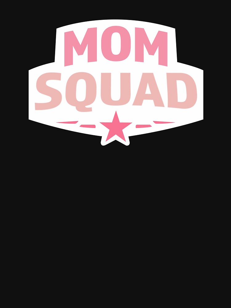 Mom squad by FashionHeritage