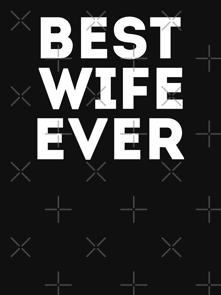 Best wife ever by mographicdesign