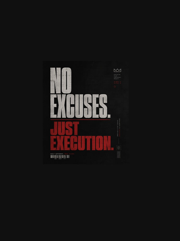 NO EXCUSES JUST EXECUTION Streetwear by MidnightOffice