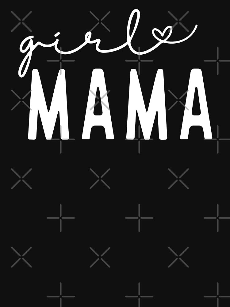 Girl Mama, Girl mom by Ashi17